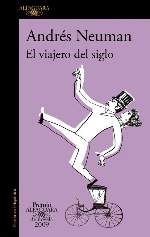 VIAJERO DEL SIGLO EL (PREMIO ALFAGUARA NOVELA 2009) | 9788420422350 | NEUMAN, ANDRES