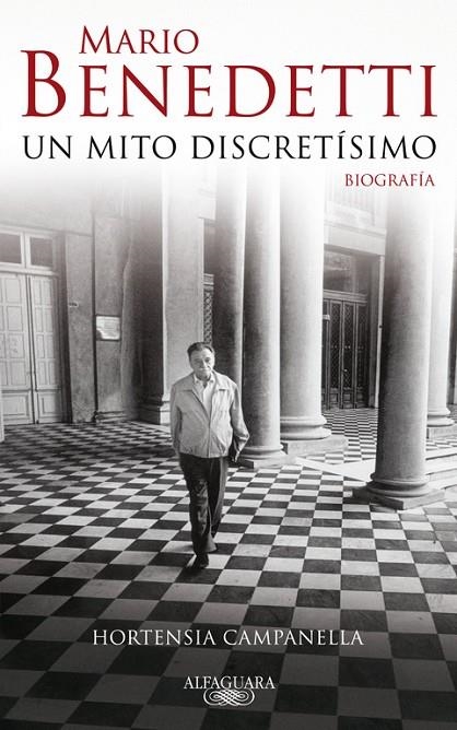 MARIO BENEDETTI. UN MITO DISCRETISIMO (BIOGRAFIA) | 9788420422497 | CAMPANELLA, HORTENSIA