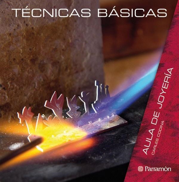 TECNICAS BASICAS (AULA DE JOYERIA) | 9788434233799 | CODINA, CARLES