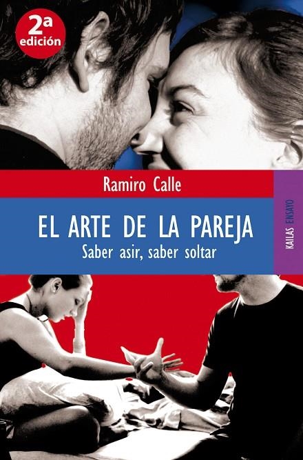 ARTE DE LA PAREJA. SABER ASIR, SABER SOLTAR | 9788489624665 | CALLE, RAMIRO