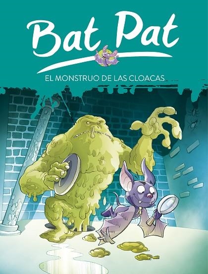 BAT PAT 5. EL MONSTRUO DE LAS CLOACAS | 9788484414810 | BAT PAT