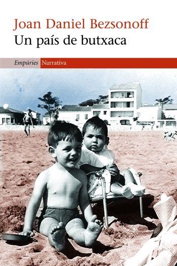 UN PAÍS DE BUTXACA (NARRATIVA-EMPURIES) | 9788497873062 | BEZSONOFF, JOAN DANIEL