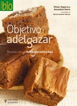 OBJETIVO ADELGAZAR. RECETAS CON INDICE GLUCEMICO BAJO (BIO C | 9788425518652 | DEGORCE, OLIVER - GEERS, AMANDINE