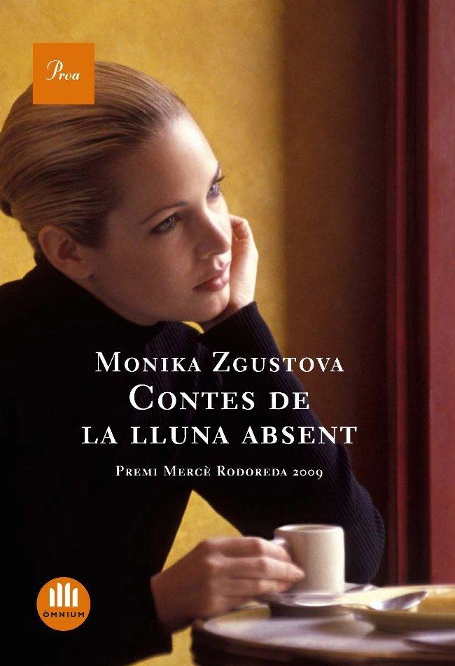 CONTES DE LA LLUNA ABSENT (A TOT VENT) PREMI M.RODOREDA 2009 | 9788482565736 | ZGUSTOVA, MONIKA