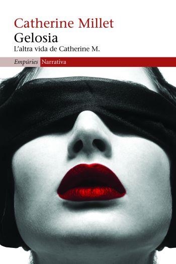 GELOSIA. L'ALTRA VIDA DE CATHERINE M. (EMPURIES NARRATIVA) | 9788497874564 | MILLET, CATHERINE