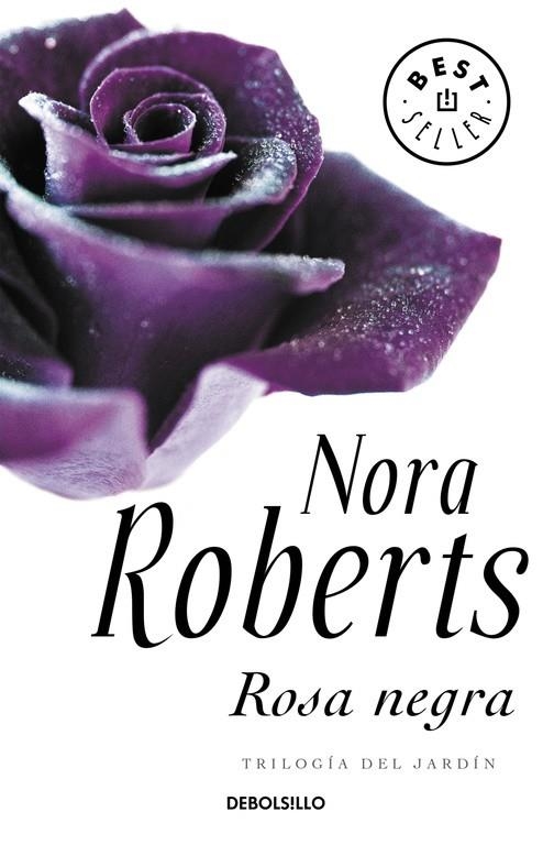 ROSA NEGRA. TRILOGIA DEL JARDIN (DB-BEST SELLER) | 9788499080192 | ROBERTS, NORA