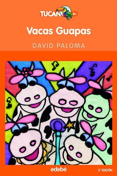 VACAS GUAPAS (TUCAN NARANJA - 8 AÑOS) | 9788423675487 | PALOMA, DAVID