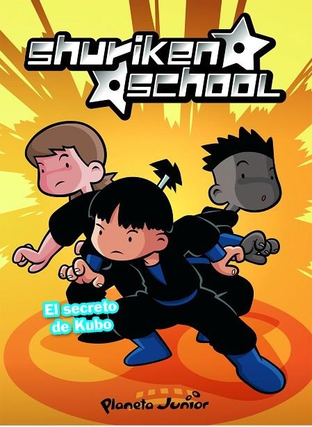 SHURIKEN SCHOOL 1 EL SECRETO DE KUBO (PLANETA JUNIOR-T/D) | 9788408076384 | ZINKIA