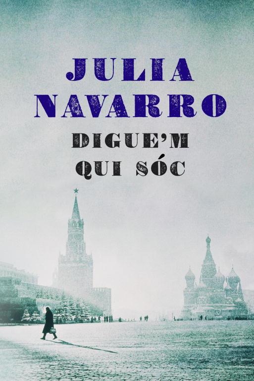 DIGUE'M QUI SÓC (T/D) | 9788401387463 | NAVARRO JÚLIA