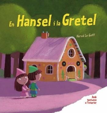 EN HANSEL I LA GRETEL (TIMUN MAS-TEXTURES) | 9788492790906 | LE GOFF, HERVE