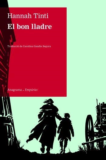 BON LLADRE, EL (ANAGRAMA/EMURIES) NARRATIVA | 9788497876179 | TINTI, HANNAH