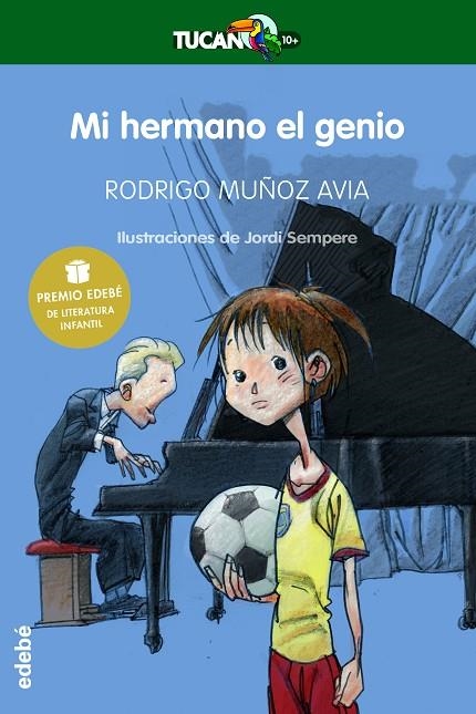 MI HERMANO EL GENIO (TUCAN VERDE-10 AÑOS) | 9788423678266 | MUÑO AVIA, RODRIGO