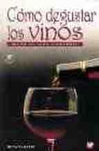 COMO DEGUSTAR LOS VINOS. MANUAL DEL CATADOR (MP) | 9788471149404 | RATTI, RENATO