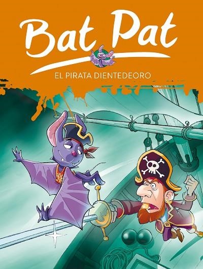 BAT PAT 4. EL PIRATA DIENTEDEORO | 9788484414469