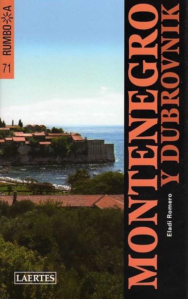 MONTENEGRO  Y DUBROVNIK (RUMBO A) | 9788475846415 | ROMERO, ELADI