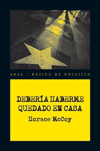 DEBERIA HABERSE QUEDADO EN CASA (BASICA DE BOLSILLO) | 9788446028413 | MCCOY, HORACE