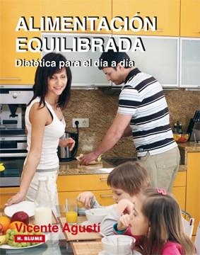 ALIMENTACION EQUILIBRADA. DIETETICA PARA EL DIA A DIA | 9788496669109 | VICENTE AGUSTI