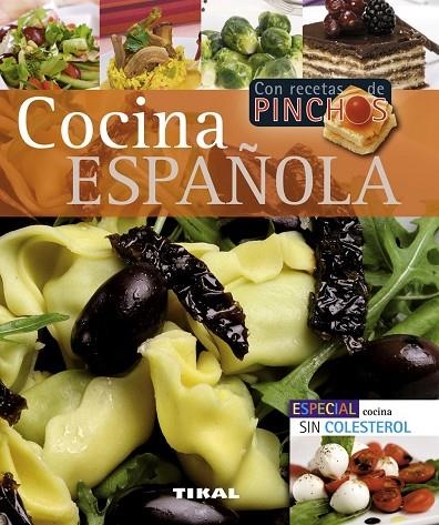 COCINA ESPAÑOLA CON RECETAS DE PINCHOS | 9788492678136