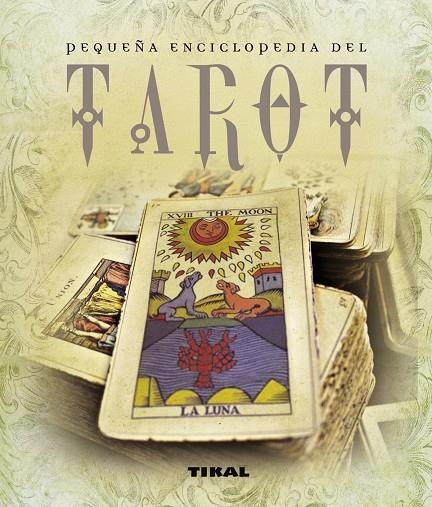 TAROT,PEQUEÑA ENCICLOPEDIA DEL | 9788499280363