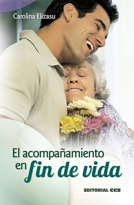 ACOMPAÑAMIENTO EN FIN DE VIDA (MAYORES) | 9788498423334 | ELIZASU, CAROLINA