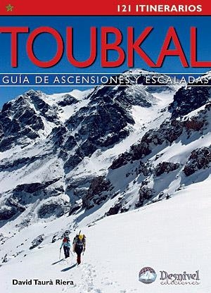 TOUBKAL. GUIA DE ASCENSIONES Y ESCALADAS. 121 ITINERARIOS | 9788498291414 | TAURA RIERA, DAVID