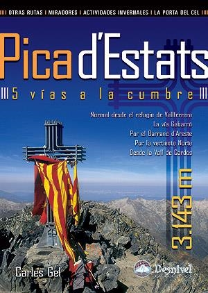 PICA D'ESTATS. 5 VIAS A LA CUMBRE | 9788498291896 | GEL, CARLES