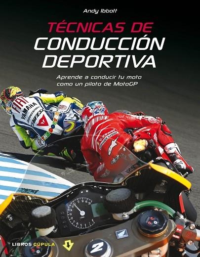 TECNICAS DE CONDUCCION DEPORTIVA (LIBROS CUPULA) | 9788448067908 | IBBOTT, ANDY