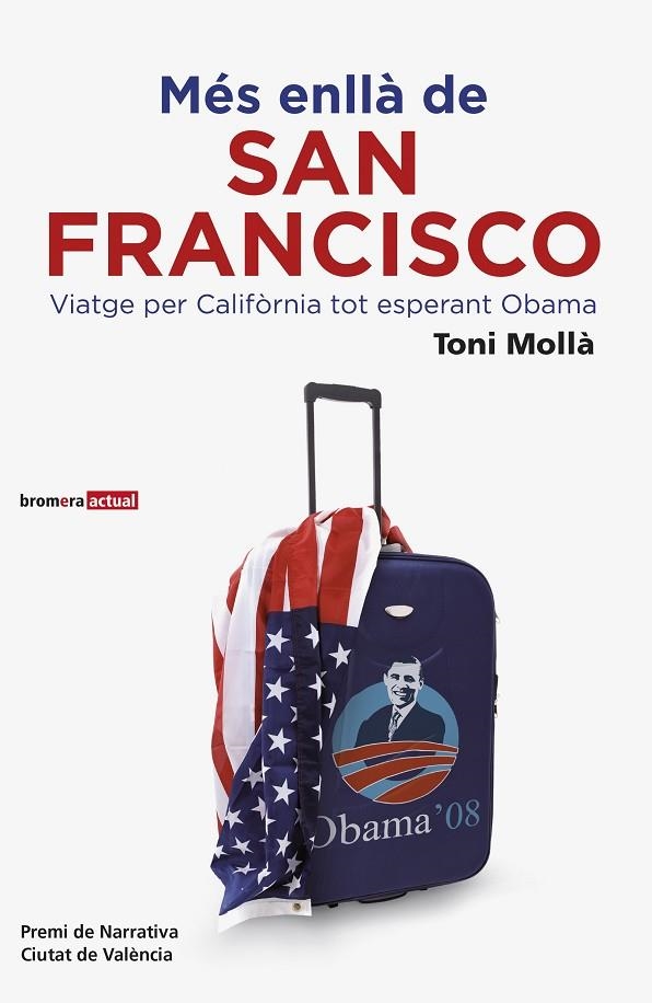 MES ENLLA DE SAN FRANCISCO. VIATGE PER CALIFORNIA TOT ESPERA | 9788498246612 | MOLLÀ, TONI