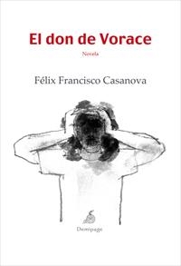 DON DE VORACE (NOVELA) | 9788492719099 | CASANOVA, FELIX FRANCISCO