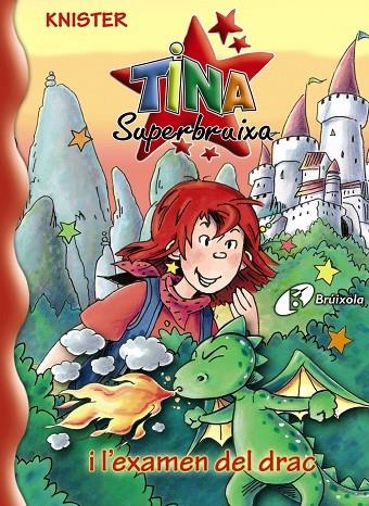 TINA SUPERBRUIXA I L'EXAMEN DEL DRAC (N.20) | 9788499060613 | KNISTER