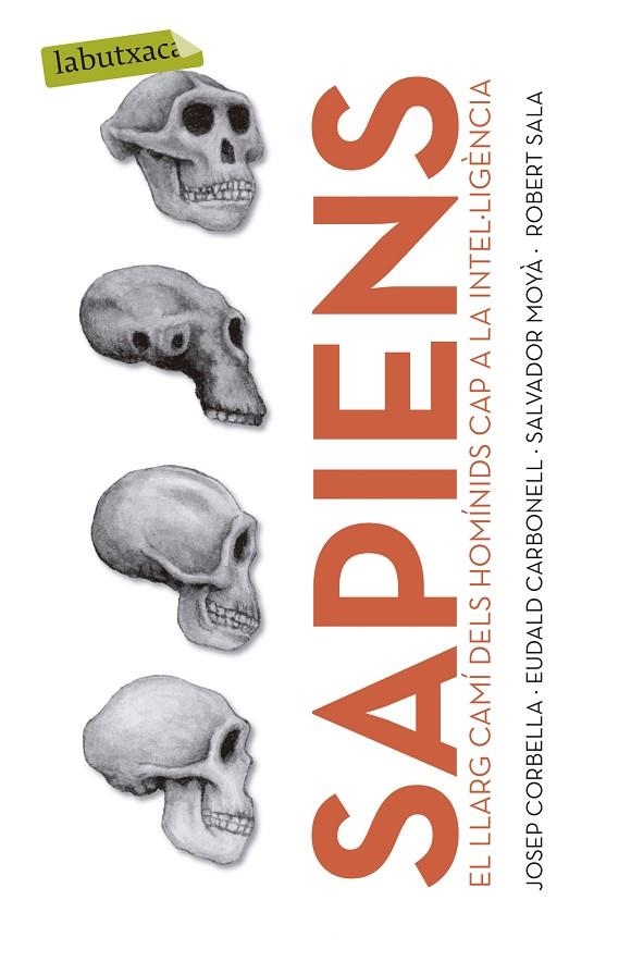 SAPIENS (LABUTXACA) | 9788499301006 | CORBELLA, JOSEP - CARBONELL, EUDALD - MOYA, SALVAD