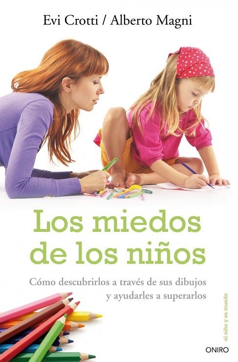 MIEDOS DE LOS NIÑOS (EL NIÑO Y SU MUNDO) | 9788497544726 | CROTTI, EVI - MAGNI, ALBERTO