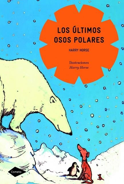 ULTIMOS OSOS POLARES (COMETA-8 AÑOS) | 9788408090823 | HORSE, HARRY