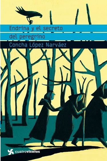 ENDRINA Y EL SECRETO DEL PEREGRINO (CUATROVIENTOS-12 AÑOS) | 9788408091035 | LOPEZ NARVAEZ, CONCHA