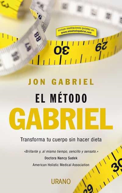 METODO GABRIEL. TRANSFORMA TU CUERPO SIN HACER DIETA | 9788479537289 | GABRIEL, JON