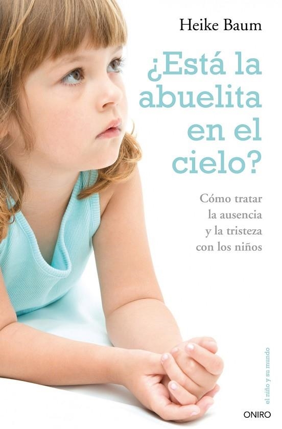 ESTA LA ABUELITA EN EL CIELO? (NIÑO Y SU MUNDO) | 9788497544719 | BAUM, HEIKE