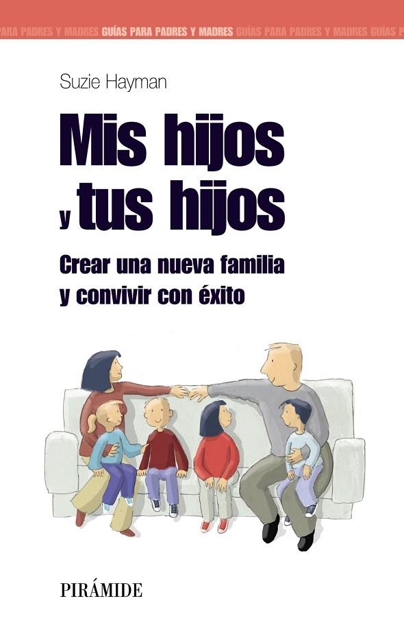 MIS HIJOS Y TUS HIJOS. CREAR UNA NUEVA FAMILIA (GUIA PARA PA | 9788436823738 | HAYMAN, SUZIE