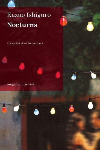 NOCTURNS (ANAGRAMA/EMPURIES) | 9788497876322 | ISHIGURO, KAZUO