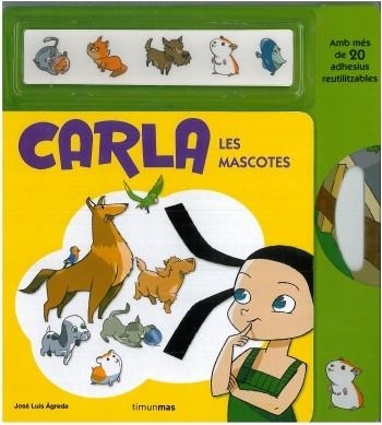 CARLA. LES MASCOTES (TIMUN MAS) | 9788499320892 | AGREDA, JOSE LUIS