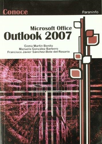 OUTLOOK 2007 (CONOCE) MICROSOFT OFFICE) | 9788428331913 | MARTIN, GEMA - GONZALEZ, MANUELA - SANCHEZ, F.J.