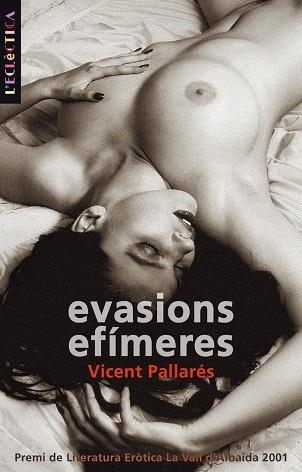 EVASIONS EFIMERES (ECLECTICA) | 9788476606520 | PALLARÉS, VICENT