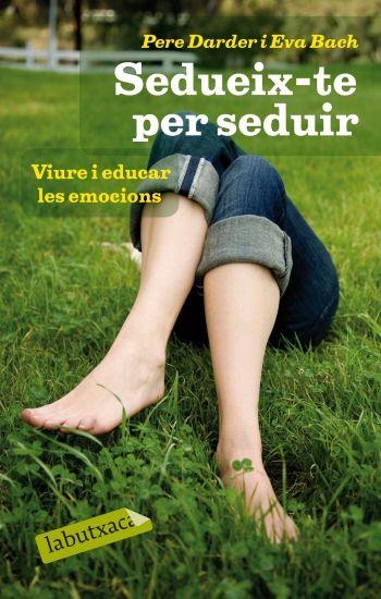 SEDUEIX-TE PER SEDUIR (LABUTXACA-ED.62) | 9788499301334 | DARDER, PERE - BACH, EVA