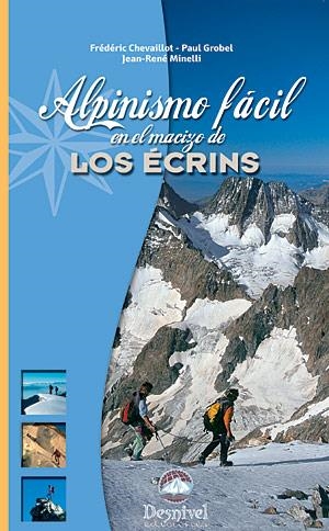 ALPINISMO FACIL EN EL MACIZO DE LOS ECRINS (DESNIVEL) | 9788498291346