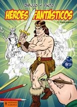 HEROES FANTASTICOS (DIBUJO Y PINTO) | 9788425519284 | BEUDENON, T.