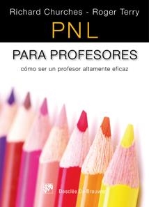 PNL PARA PROFESORES : COMO SER UN PROFESOR ALTAMENTE EFICAZ | 9788433023094 | CHURCHES, RICHARD