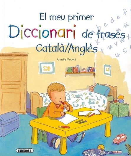 MEU PRIMER DICCIONARI DE FRASES CATALA/ANGLES (SUSAETA) | 9788430573332 | MODERE, ARMELLE