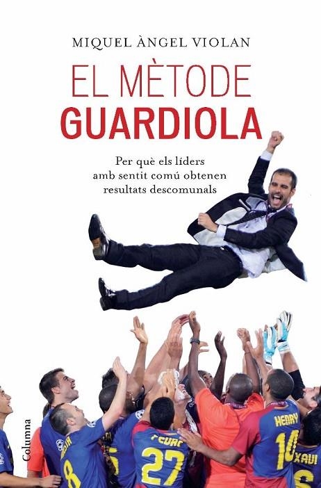 MÈTODE GUARDIOLA (COLUMNA) | 9788466413053 | VIOLAN, MIGUEL ANGEL