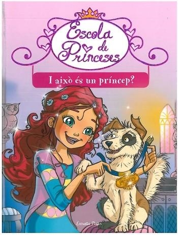 ESCOLA DE PRINCESES VOL.2. I AIXÓ ÉS UN PRÍNCEP? | 9788499322223 | BAT, PRUNELLA