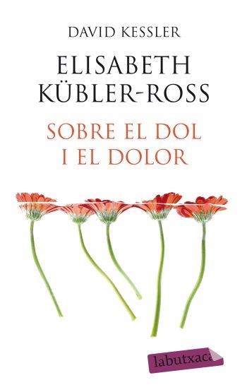 SOBRE EL DOL I EL DOLOR  -BUTXACA- | 9788499301648 | KUBLER- ROS