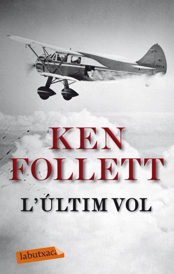 ÚLTIM VOL,L'  -LA BUTXACA- | 9788499301617 | FOLLET,KEN